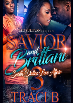 Savior and Brittani 3: A South Dallas Love Affair