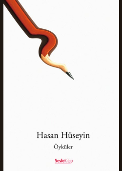 Öyküler - Hasan Hüseyin
