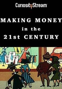 Making Money In The 21st Century