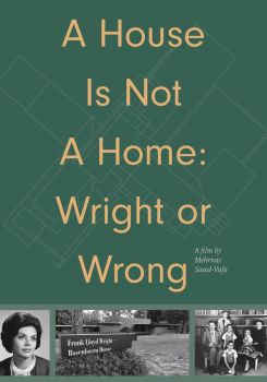 A House Is Not A Home: Wright or Wrong