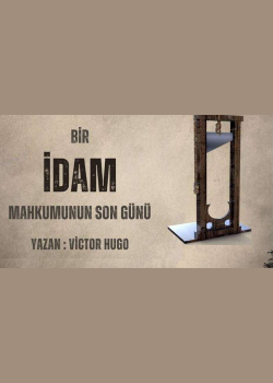 Bir İdam Mahkumunun Son Günü - Afyon Karahisar