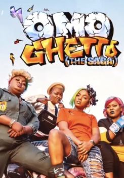 Omo Ghetto: The Saga