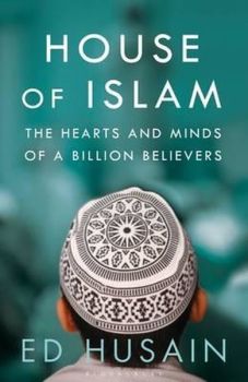 The House of Islam: A Global History