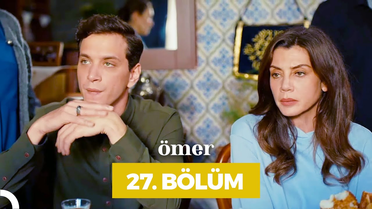 Ömer 27.Bölüm