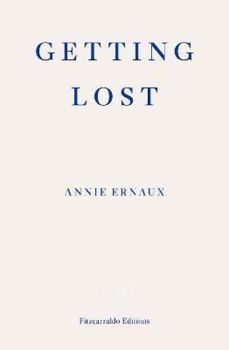 Getting Lost - WINNER OF THE 2022 NOBEL PRIZE IN LITERATURE