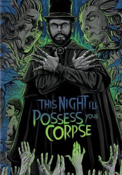 This Night I'll Possess Your Corpse