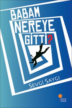 Babam Nereye Gitti?