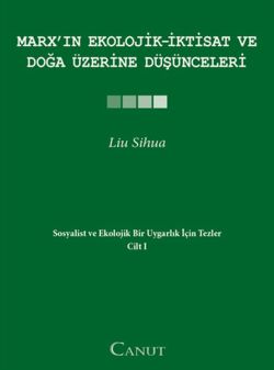 Marx'ın Ekolojik - İktisat ve Doğa Üzerine Düşünceleri