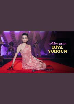 Melike Şahin - Diva Yorgun