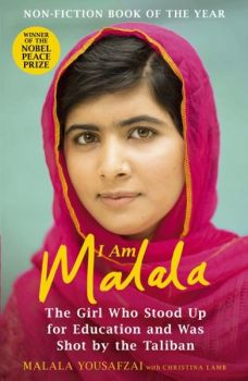 I Am Malala: The Girl Who Stood Up for Education and was Shot by the Taliban