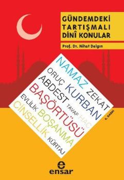 Gündemdeki Tartışmalı Dini Konular