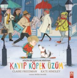 Kayıp Köpek Üzüm - Küçük Bir Dostluk Hikayesi