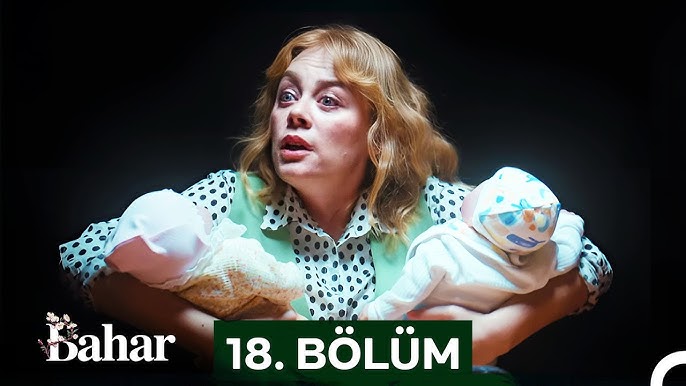 Bahar 18.Bölüm