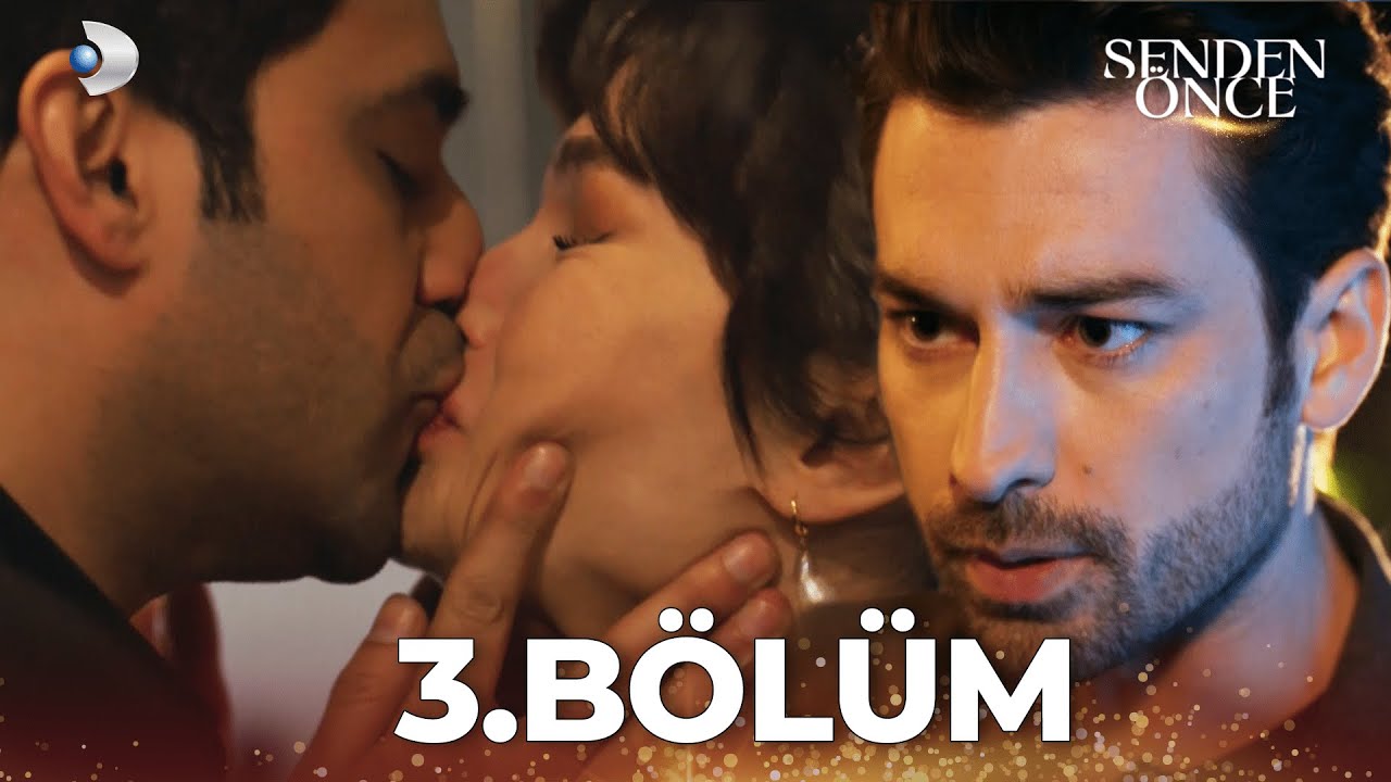 Senden Önce 3.Bölüm