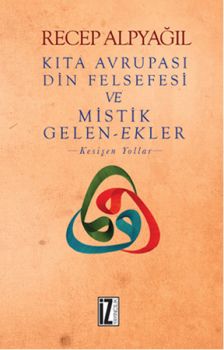 Kıta Avrupası Din Felsefesi ve Mistik Gelen - Ekler
