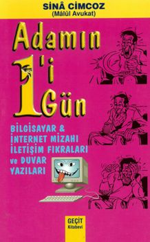 Adamın 1'i 1 Gün - Bilgisayar ve İnternet Mizahı İletişim Fıkraları ve Duvar Yazıları