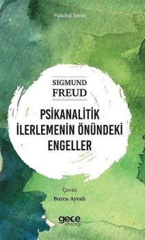 Psikanalitik İlerlemenin Önündeki Engeller - Psikoloji Serisi