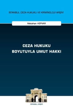 Ceza Hukuku Boyutuyla Umut Hakkı