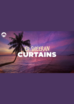 Ed Sheeran - Curtains | Lyrics