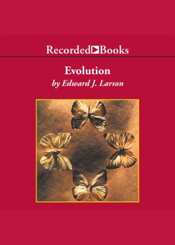 Evolution: The Remarkable History of a Scientific Theory