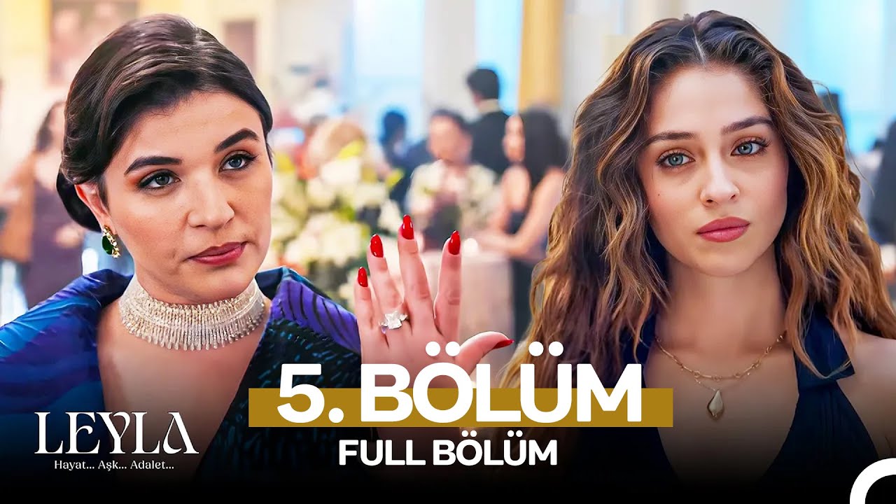 Leyla 5. Bölüm