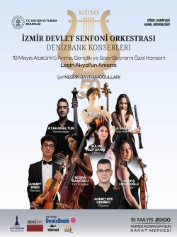 19 Mayıs Gençlik ve Spor Bayramı Özel Konseri Laçin Akyol Anısına İzmir Devlet Senfoni Orkestrası