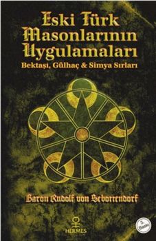 Eski Türk Masonlarının Uygulamaları
