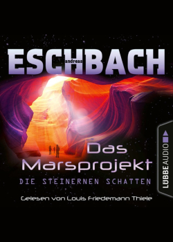 Das Marsprojekt - Teil 4: Die steinernen Schatten