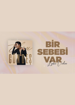 Ebru Gündeş - Bir Sebebi Var (Lyric Video)