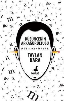 Düşüncenin Arkagürültüsü - Mırıldanmalar