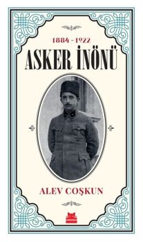 Asker İnönü 1884-1922