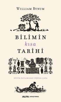 Bilimin Kısa Tarihi - Büyük Patlamadan Dijital Çağa