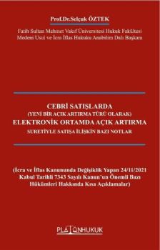 Cebri Satışlarda Elektronik Ortamda Açık Artırma Suretiyle Satışa İlişkin Bazı Notlar