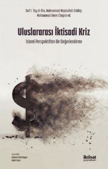 Uluslararası İktisadi Kriz - İslami Perspektiften Bir Değerlendirme