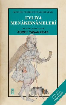 Kültür Tarihi Kaynağı Olarak Evliya Menakıbnameleri