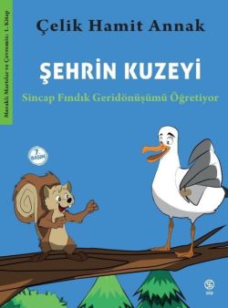 Şehrin Kuzeyi: Sincap Fındık Geridönüşümü Öğretiyor - Meraklı Martılar ve Çevremiz 1. Kitap