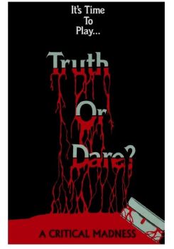 Truth or Dare?: A Critical Madness