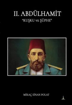 2. Abdülhamit - Kuşku ve Şüphe