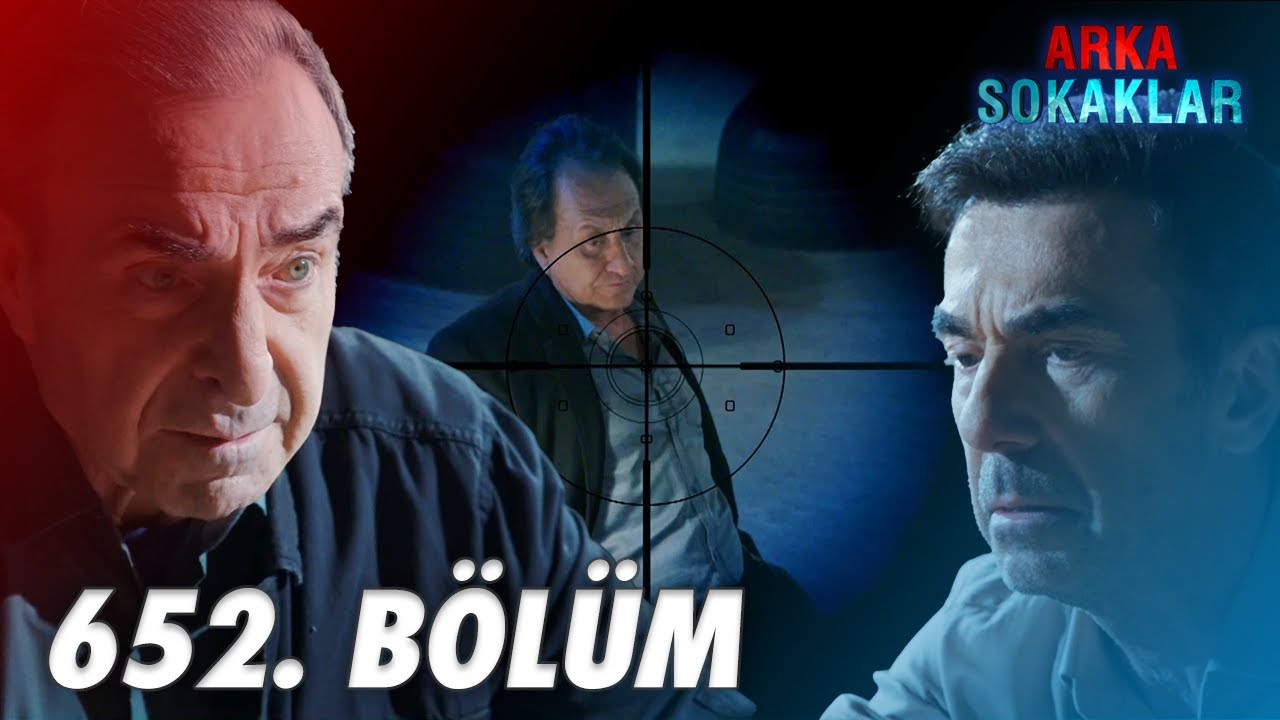 Arka Sokaklar 652. Bölüm