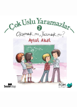 Çok Uslu Yaramazlar 2- Okumak mı, Yazmak mı?