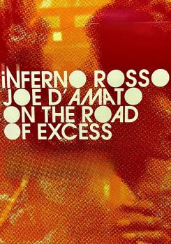 Inferno Rosso: Joe D'Amato on the Road of Excess