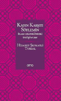 Kadın Karşıtı Söylemin İslam Geleneğindeki İzdüşümleri