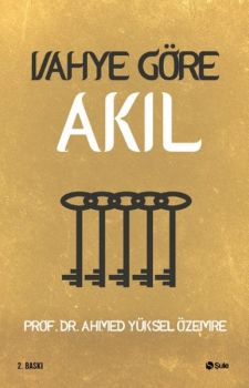 Vahye Göre Akıl