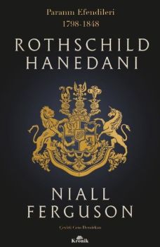 Rothschild Hanedanı: Paranın Efendileri 1798 - 1848