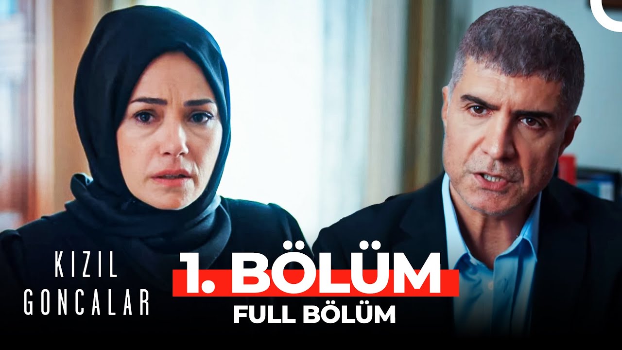 Kızıl Goncalar 1.Bölüm