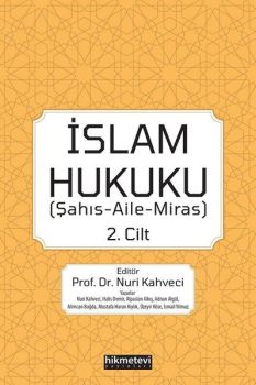 İslam Hukuku 2. Cilt - Şahış Aile Miras