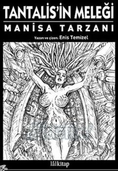 Tantalis Meleği (Manisa Tarzanı)
