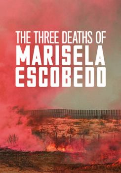 Marisela Escobedo: Üç Ölüm