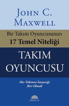 Takım Oyuncusu - Bir Takım Oyuncusunun 17 Temel Niteliği