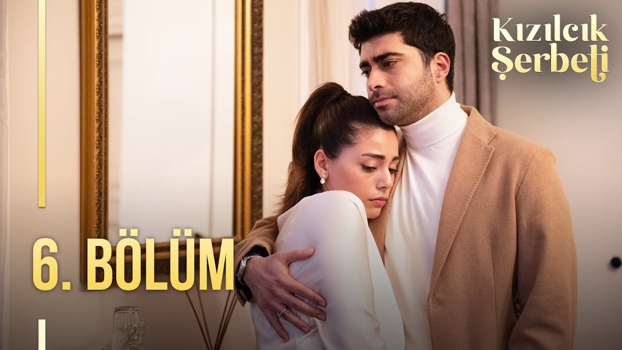 Kızılcık Şerbeti 6.Bölüm